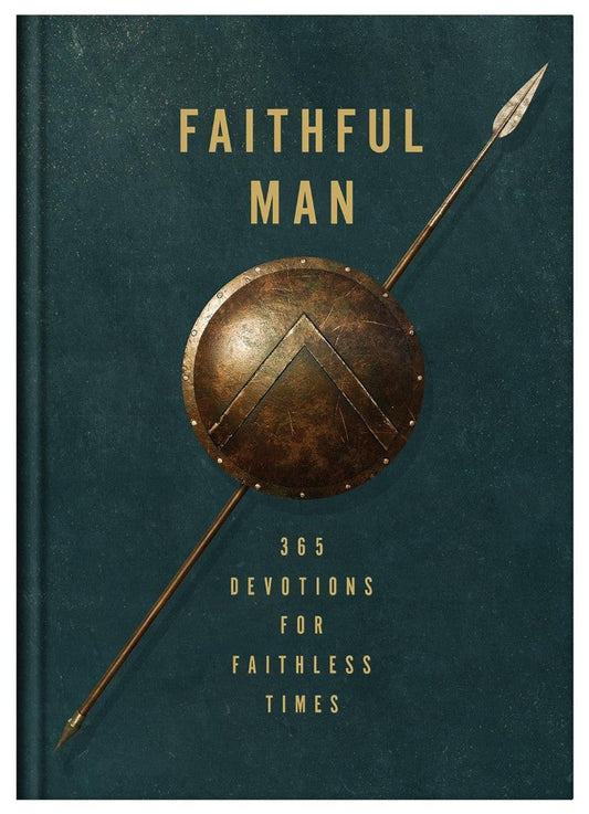 Faithful Man: 365 Devotions For Living In Faithless Times - Re-vived