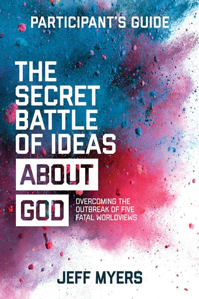 The Secret Battle of Ideas About God Participant's Guide - Re-vived