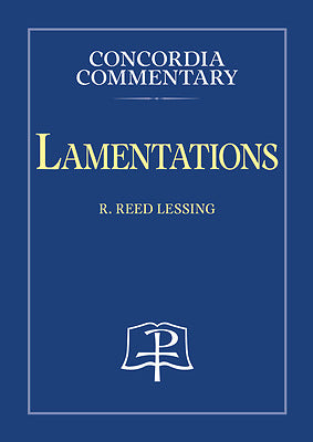 Lamentations - Concordia Commentary - Re-vived
