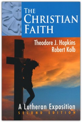The Christian Faith: A Lutheran Exposition - Re-vived