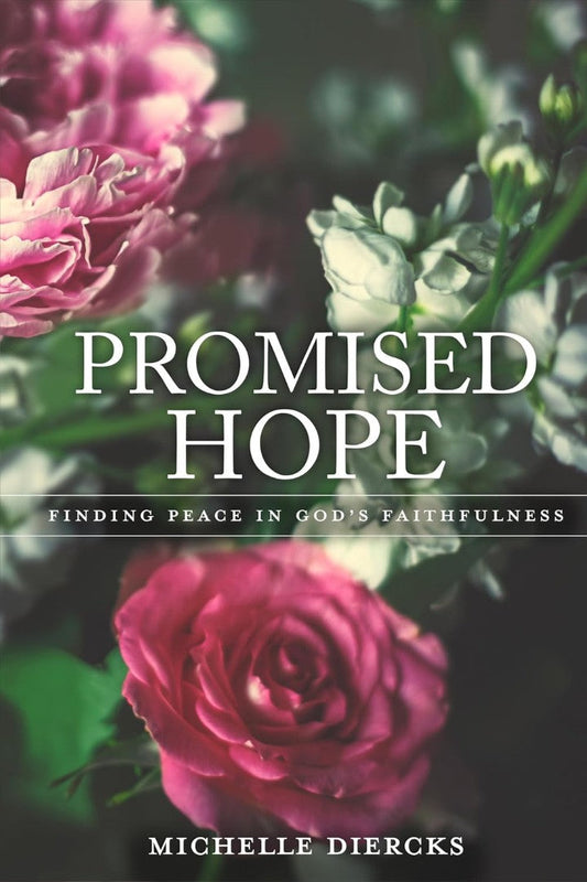Promised Hope: Finding Peace In God’S Faithfulness - Re-vived