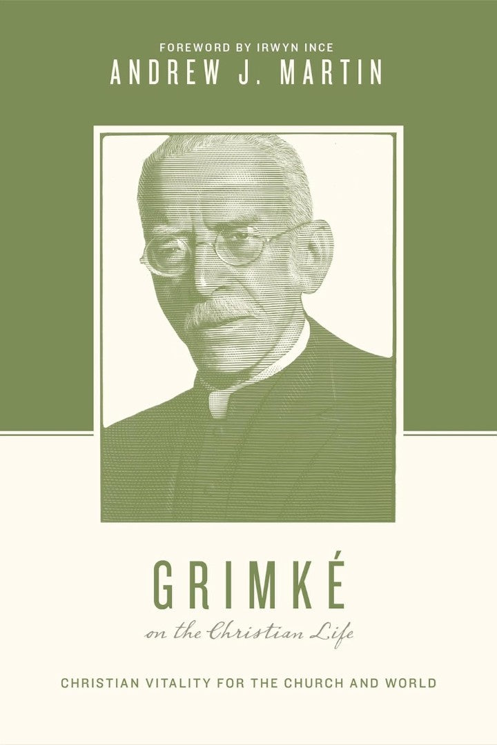 Grimké on the Christian Life - Re-vived