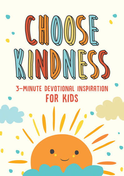 Choose Kindness: 3-Minute Devs For Kids - Re-vived