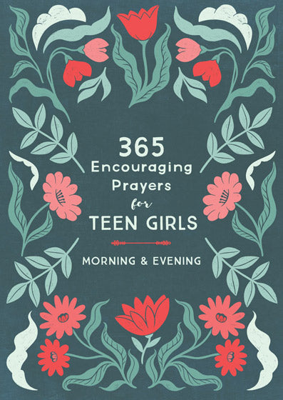 365 Encouraging Prayers For Teen Girls - Re-vived