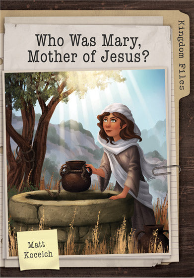 Kingdom Files: Who Was Mary? - Re-vived