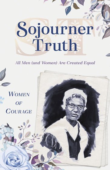 Women Of Courage: Sojourner Truth - Re-vived