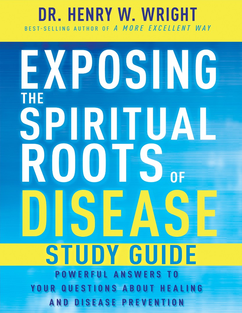 Exposing the Spiritual Roots of Disease Study Guide - Re-vived