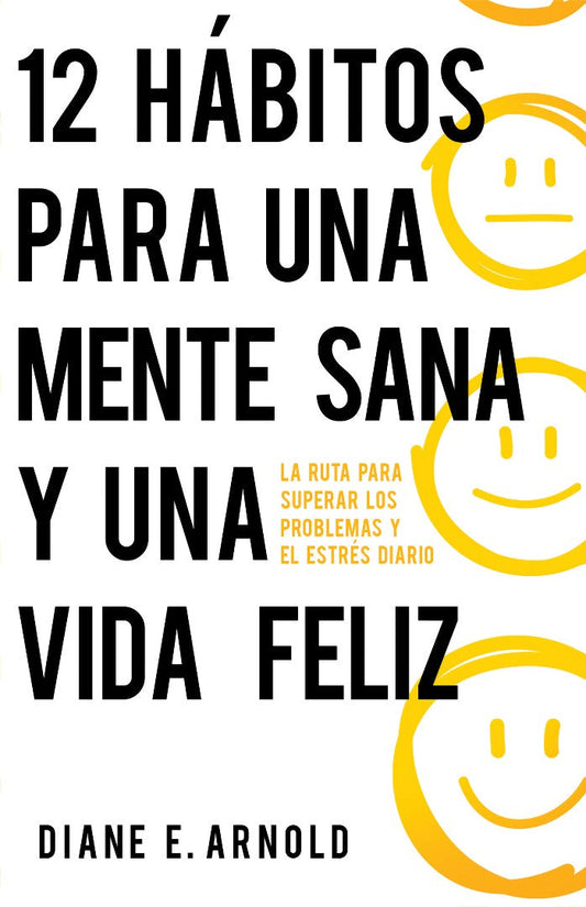 12 Hábitos Para Una Mente Sana Y Una Vida Feliz - Re-vived