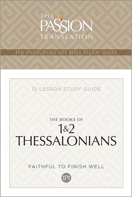 Passion Translation: The Books of 1 & 2 Thessalonians - Re-vived