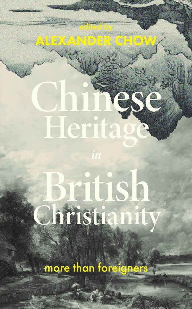 Chinese Heritage in British Christianity - Re-vived