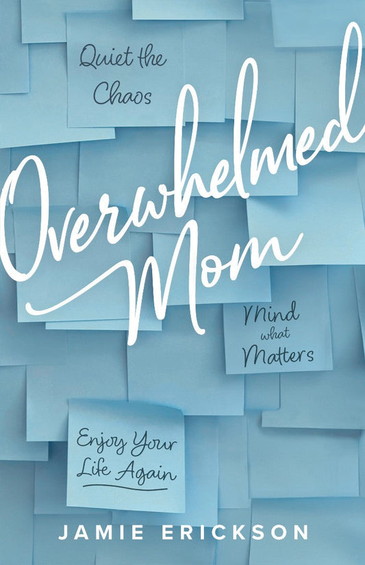 Overwhelmed Mom - Re-vived