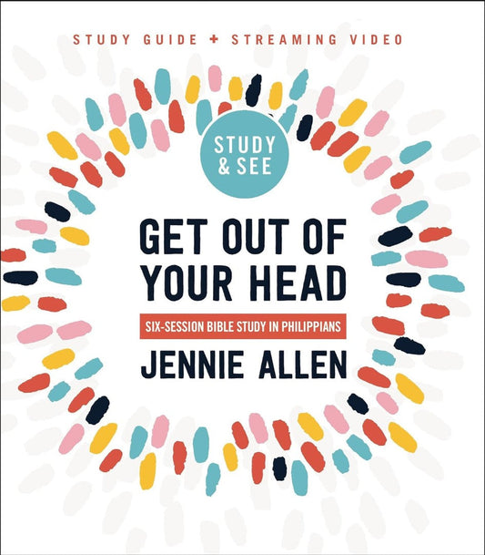 Get Out of Your Head Bible Study Guide plus Streaming Video - Re-vived