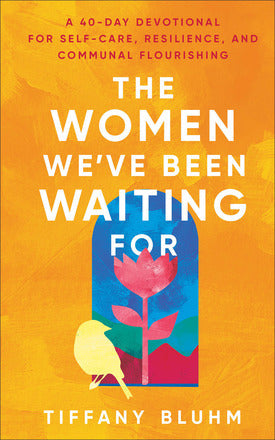 The Women We've Been Waiting For - Re-vived