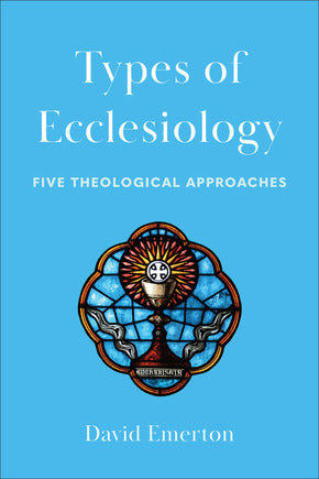 Types Of Ecclesiology - Re-vived