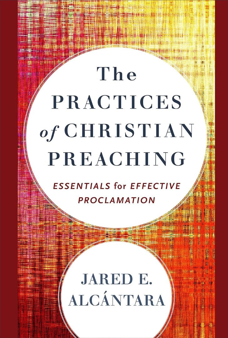 The Practices of Christian Preaching - Re-vived