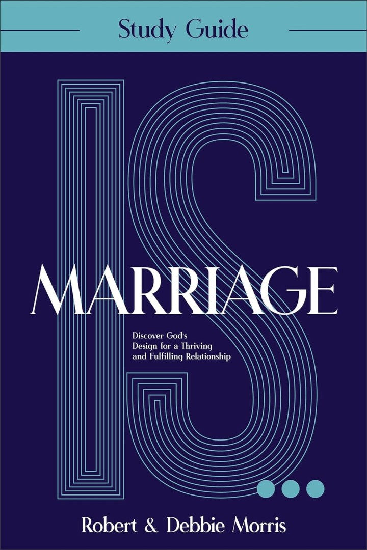 Marriage Is . . . Study Guide - Re-vived