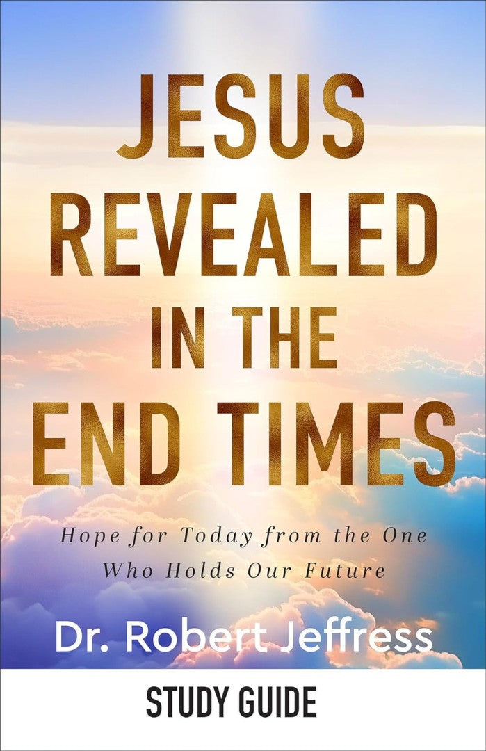 Jesus Revealed in the End Times Study Guide - Re-vived