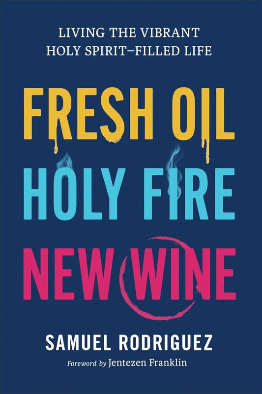 Fresh Oil, Holy Fire, New Wine - Re-vived