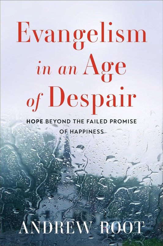 Evangelism in an Age of Despair - Re-vived