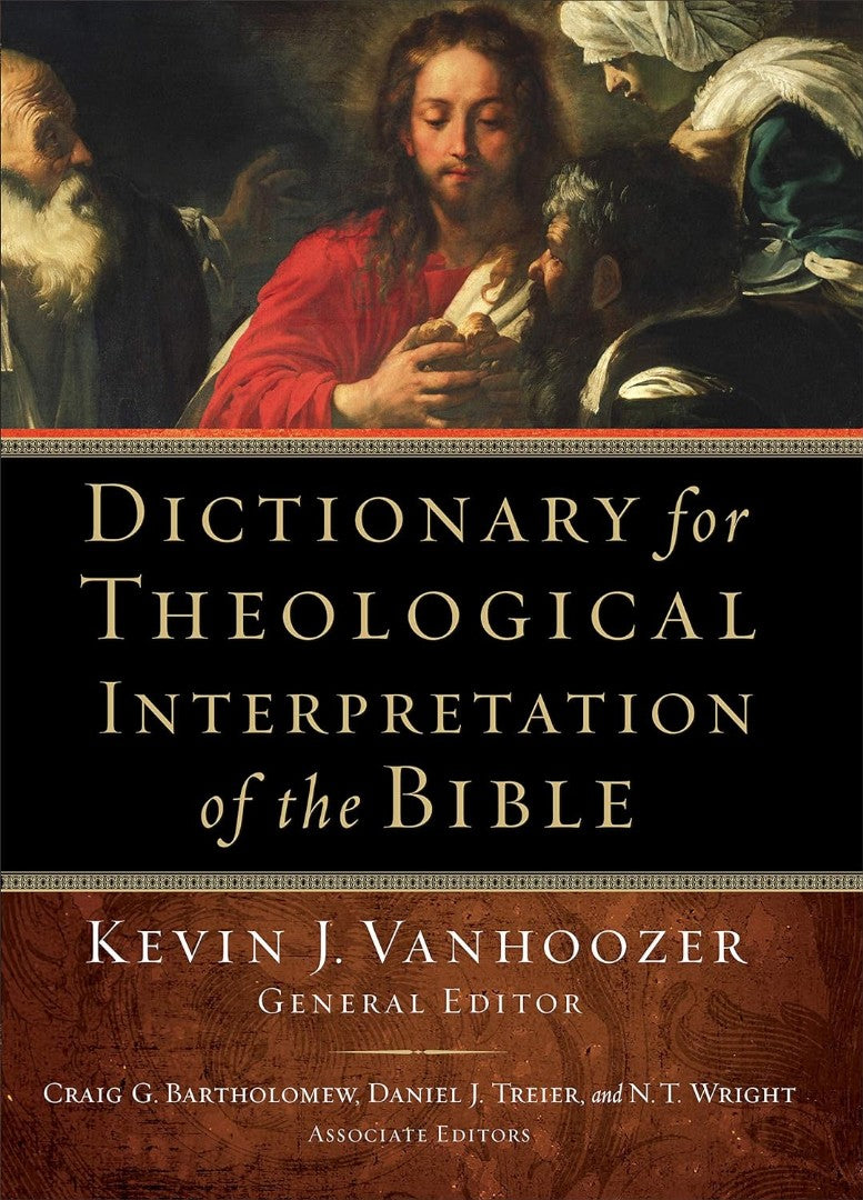Dictionary for Theological Interpretation of the Bible - Re-vived