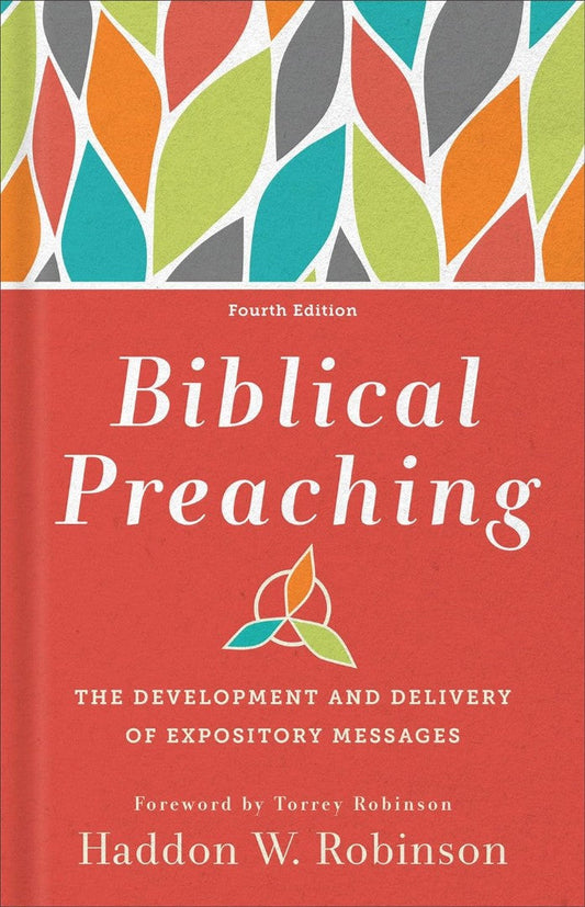 Biblical Preaching, 4th Edition - Re-vived