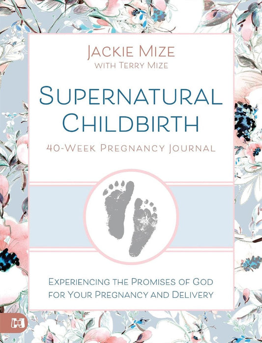 Supernatural Childbirth 40-Week Pregnancy Journal - Re-vived