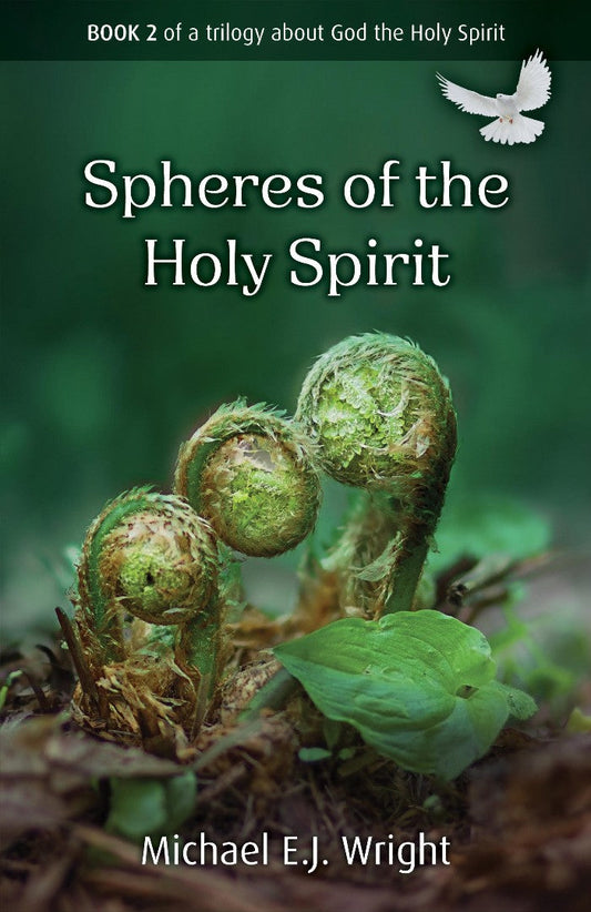 Spheres of Work of the Holy Spirit - Re-vived