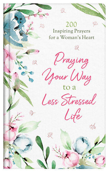 Praying Your Way To A Less Stressed Life - Re-vived