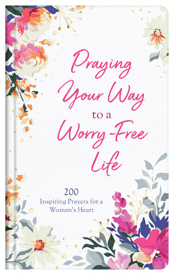 Praying Your Way To A Worry-Free Life - Re-vived
