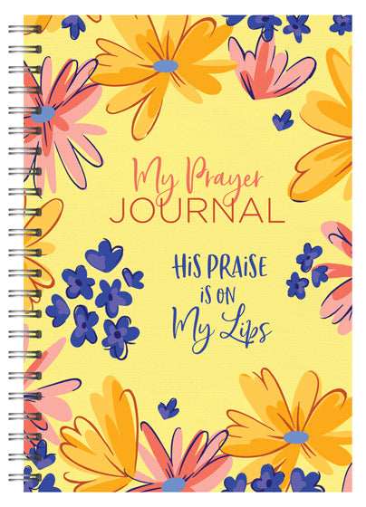 My Prayer Journal: His Praise Is On My Lips - Re-vived