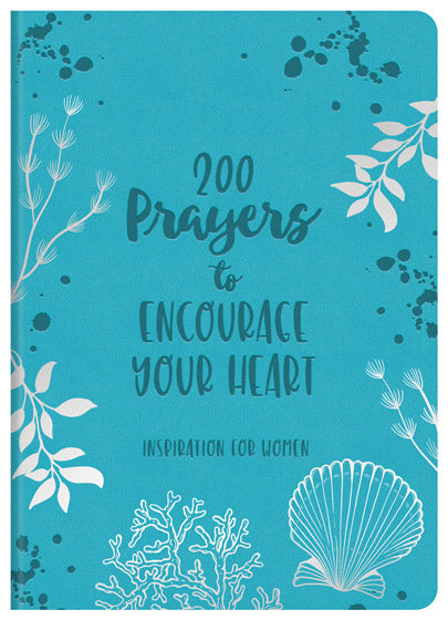 200 Prayers To Encourage Your Heart - Re-vived