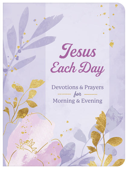 Jesus Each Day Devotions & Prayers For Morning & Evening - Re-vived