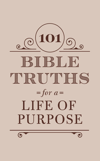 101 Bible Truths For A Life Of Purpose - Re-vived