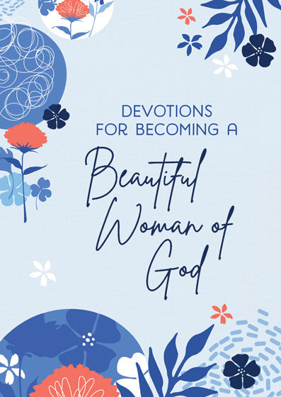 Devotions...A Beautiful Woman Of God - Re-vived
