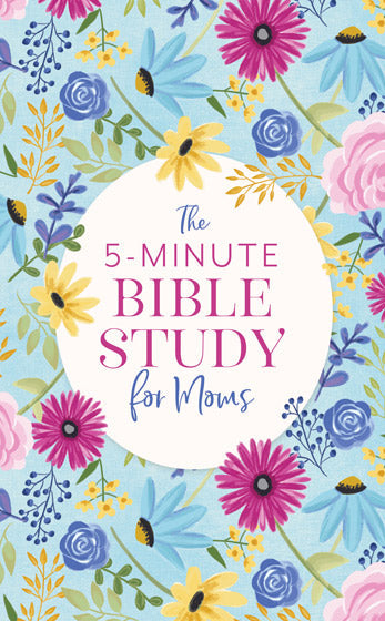 The 5-Minute Bible Study For Moms - Re-vived