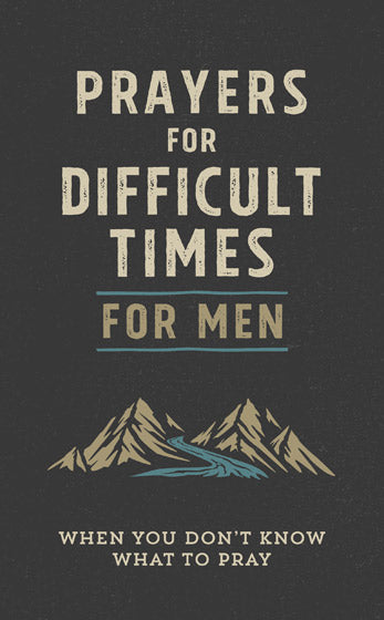 Prayers For Difficult Times For Men - Re-vived