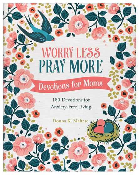 Worry Less, Pray More: Devos For Moms - Re-vived