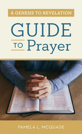 A Genesis To Revelation Guide To Prayer - Re-vived