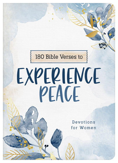 180 Bible Verses To Experience Peace - Re-vived