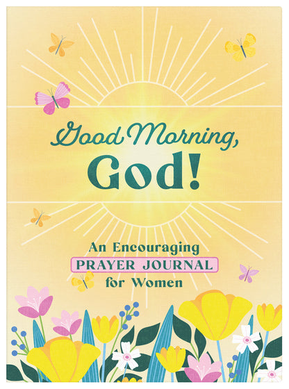 Good Morning, God! An Encouraging Prayer Journal For Women - Re-vived
