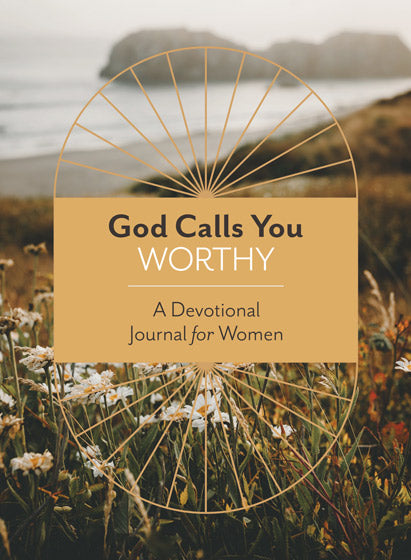 God Calls You Worthy: A Devotional Journal For Women - Re-vived