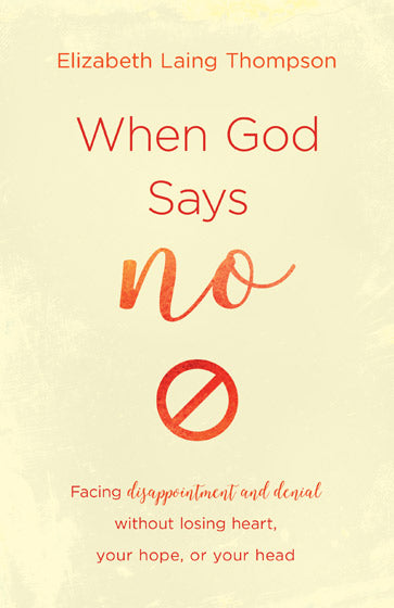 When God Says "No" - Re-vived