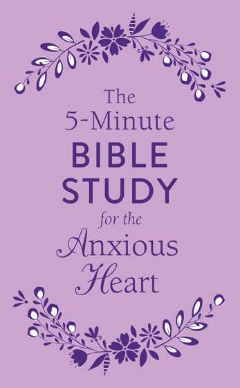 The 5-Minute Bible Study For The Anxious Heart - Re-vived