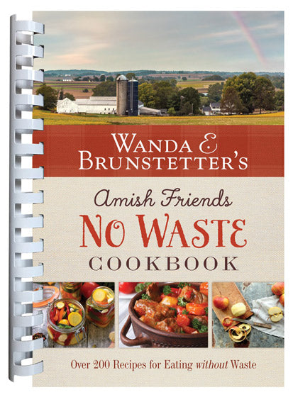 Amish Friends No Waste Cookbook - Re-vived