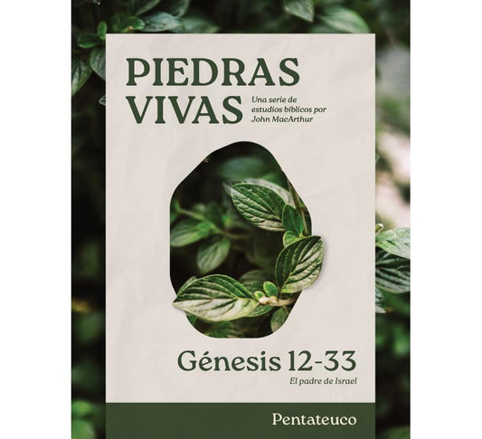 Piedras Vivas: Génesis 12-33 - Estudio Bíblico - Re-vived