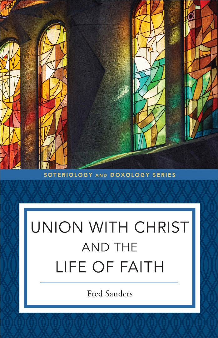 Union with Christ and the Life of Faith - Re-vived