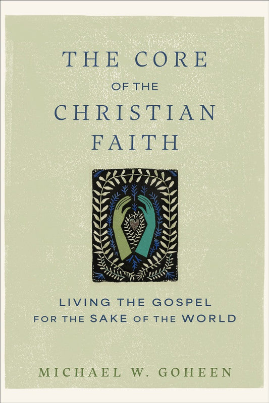 The Core of the Christian Faith - Re-vived