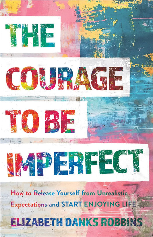 The Courage to Be Imperfect - Re-vived