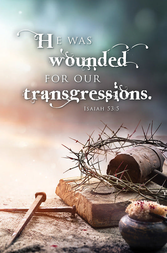 He was Wounded Good Friday Bulletin (pack of 100) - Re-vived