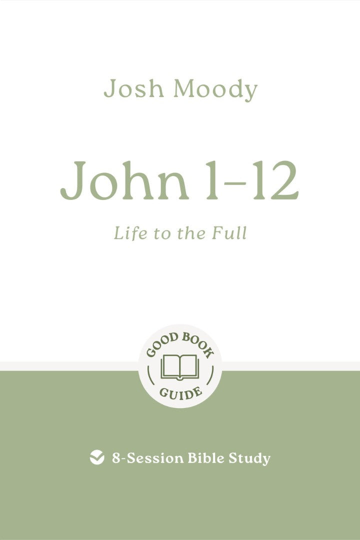 John 1–12: Life to the Full - Re-vived